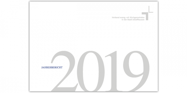 Jahresbericht 2019 Verband Evang.-Ref. Kirchgemeinden in der Stadt Schaffhausen